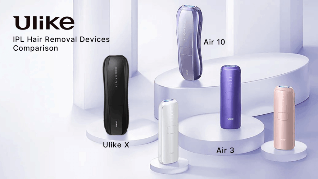 Ulike IPL Hair Removal Devices Comparison: Air 10 vs Air 3 vs Ulike X – Which One Is Best for You?